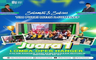 Selamat & Sukses kepada Tim Putri MTsN 2 Sumenep atas diraihnya Juara 1 Lomba Oper Hanger dalam rangka Hari Kemerdekaan RI ke-81